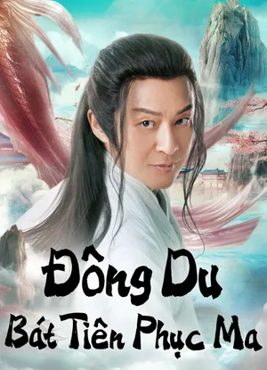 Poster phim Đông Du  Bát Tiên Phục Ma