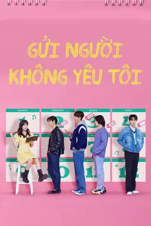 Poster phim Gửi Người Không Yêu Tôi