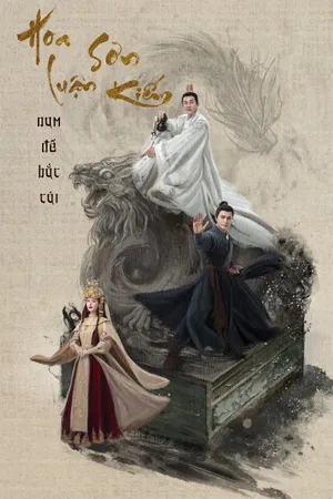 Hoa Sơn Luận Kiếm - Nam Đế Bắc Cái