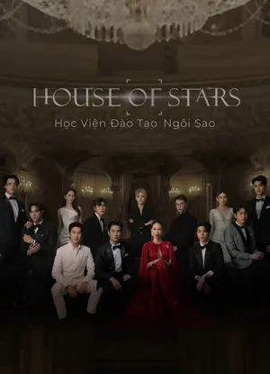 Poster phim House of Stars: Học Viện Đào Tạo Ngôi Sao